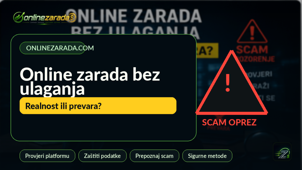 Online zarada bez ulaganja prikazana kroz upozorenje na scam platforme i provjerene metode rada od kuće.