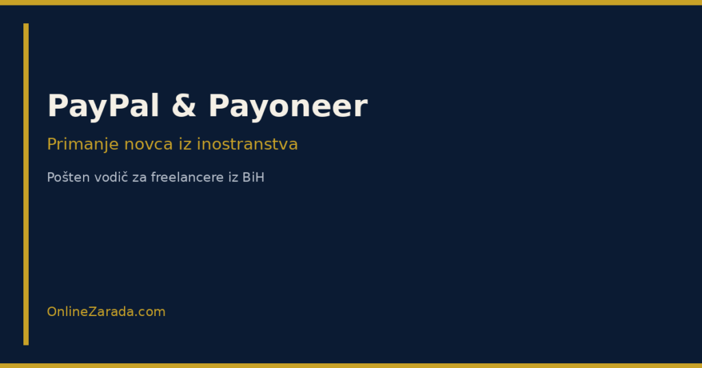PayPal i Payoneer za primanje freelance uplata u Bosni i Hercegovini